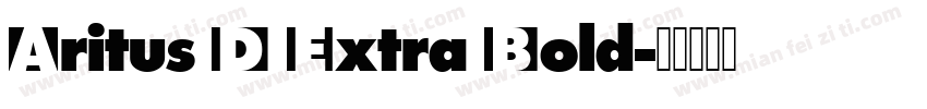 Aritus D Extra Bold字体转换